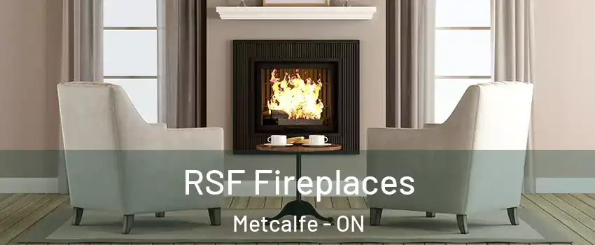  RSF Fireplaces Metcalfe - ON