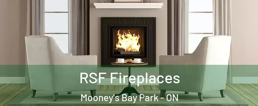  RSF Fireplaces Mooney's Bay Park - ON