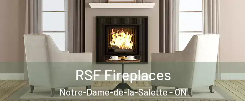  RSF Fireplaces Notre-Dame-de-la-Salette - ON