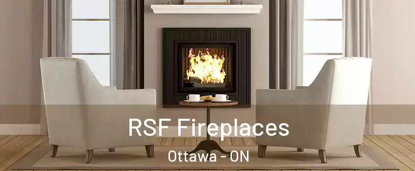  RSF Fireplaces Ottawa - ON