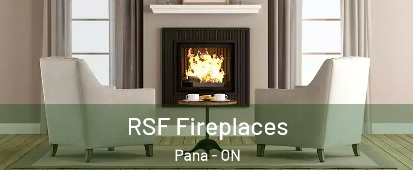  RSF Fireplaces Pana - ON