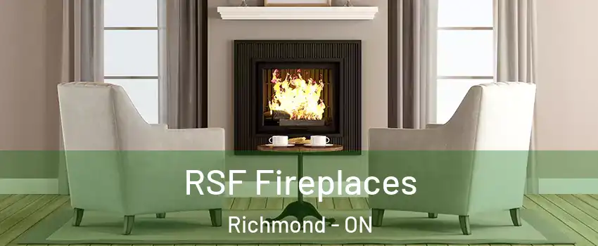  RSF Fireplaces Richmond - ON