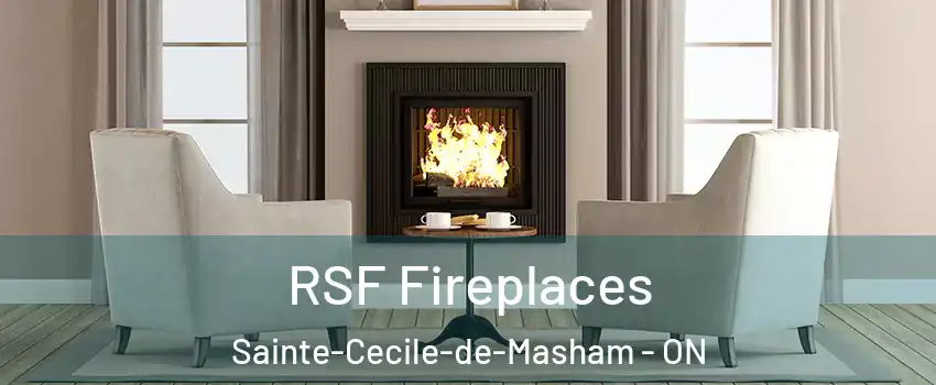  RSF Fireplaces Sainte-Cecile-de-Masham - ON