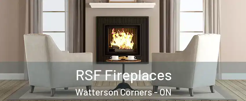  RSF Fireplaces Watterson Corners - ON