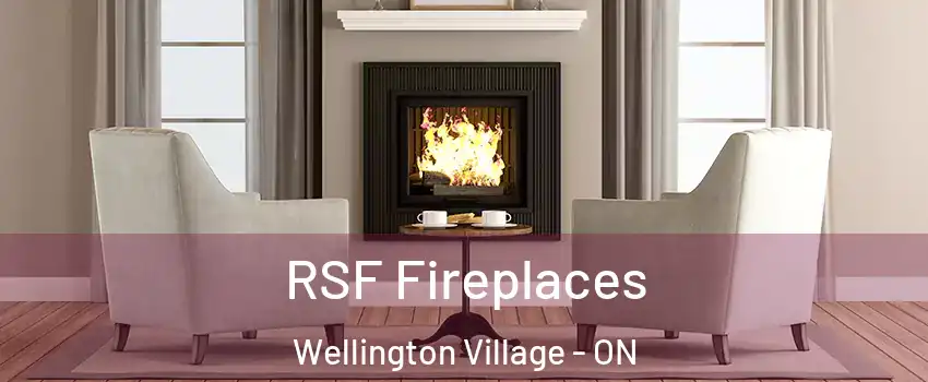  RSF Fireplaces Wellington Village - ON