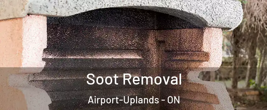  Soot Removal Airport-Uplands - ON