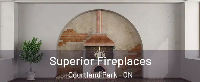  Superior Fireplaces Courtland Park - ON