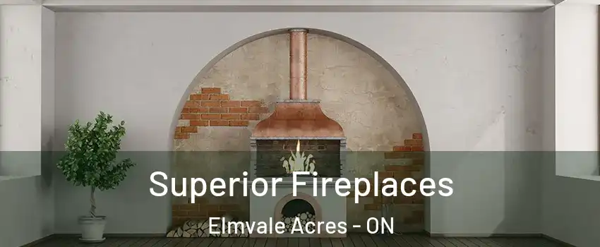  Superior Fireplaces Elmvale Acres - ON