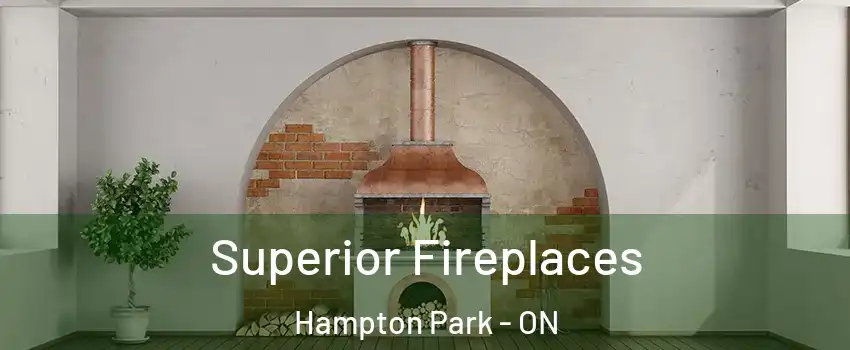  Superior Fireplaces Hampton Park - ON