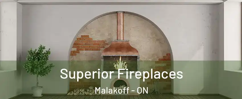  Superior Fireplaces Malakoff - ON