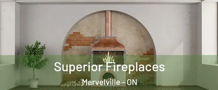  Superior Fireplaces Marvelville - ON