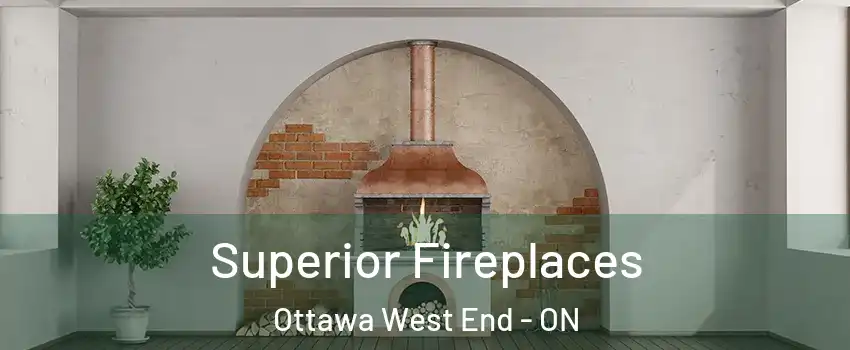  Superior Fireplaces Ottawa West End - ON