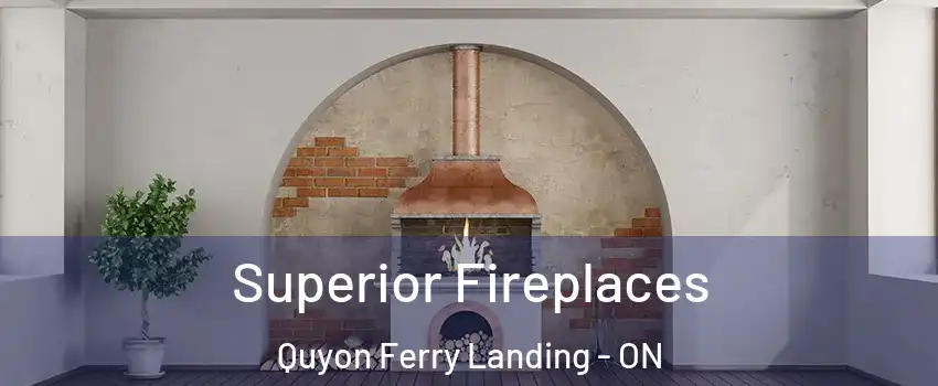  Superior Fireplaces Quyon Ferry Landing - ON