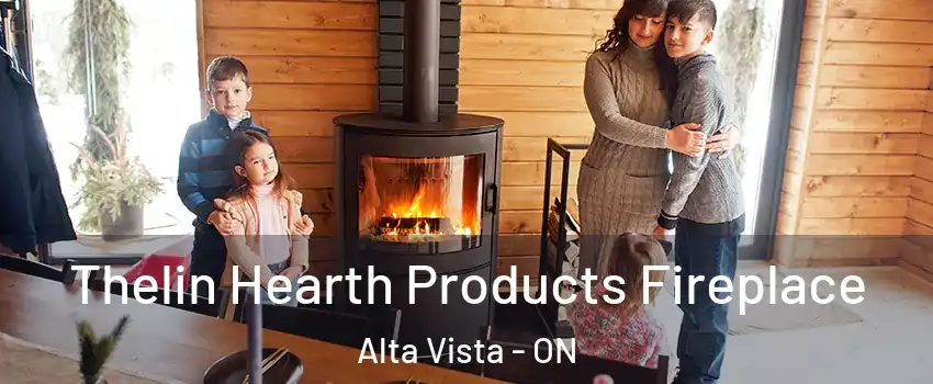  Thelin Hearth Products Fireplace Alta Vista - ON