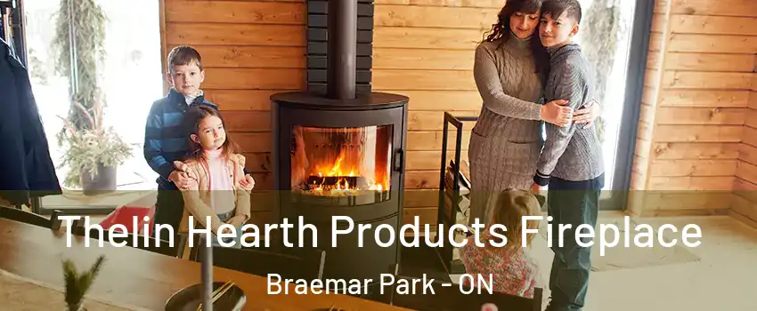  Thelin Hearth Products Fireplace Braemar Park - ON