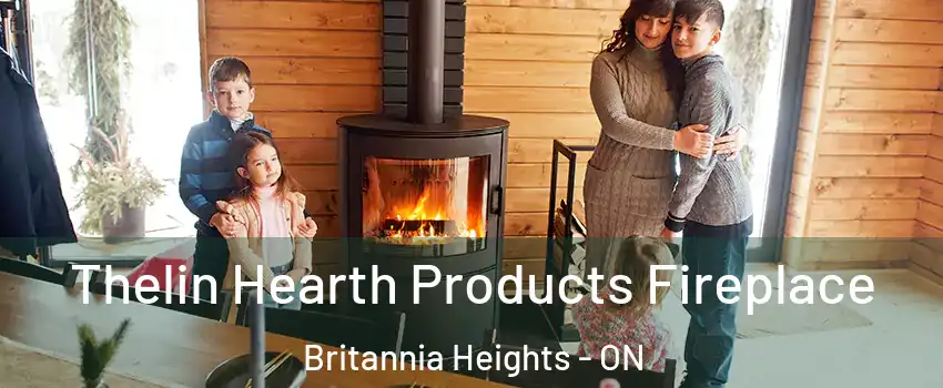  Thelin Hearth Products Fireplace Britannia Heights - ON