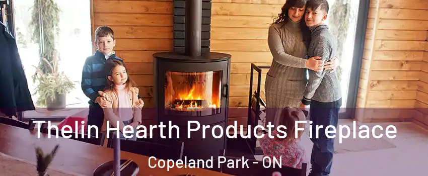  Thelin Hearth Products Fireplace Copeland Park - ON