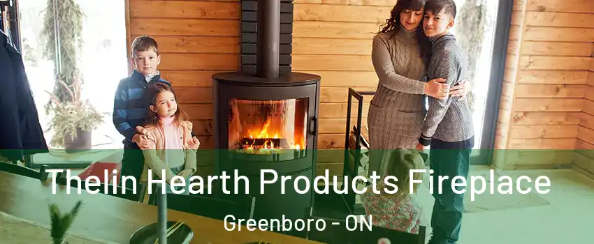  Thelin Hearth Products Fireplace Greenboro - ON