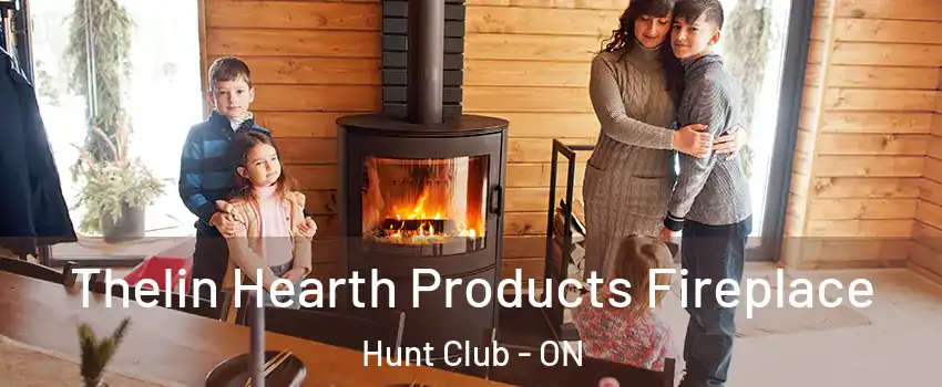  Thelin Hearth Products Fireplace Hunt Club - ON