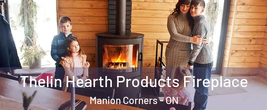  Thelin Hearth Products Fireplace Manion Corners - ON