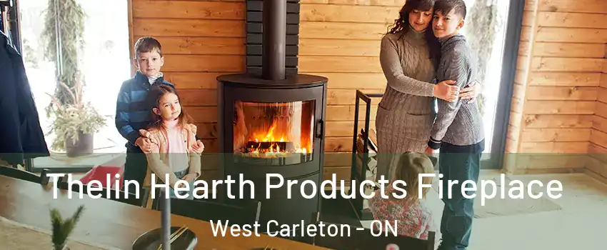  Thelin Hearth Products Fireplace West Carleton - ON