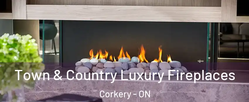  Town & Country Luxury Fireplaces Corkery - ON