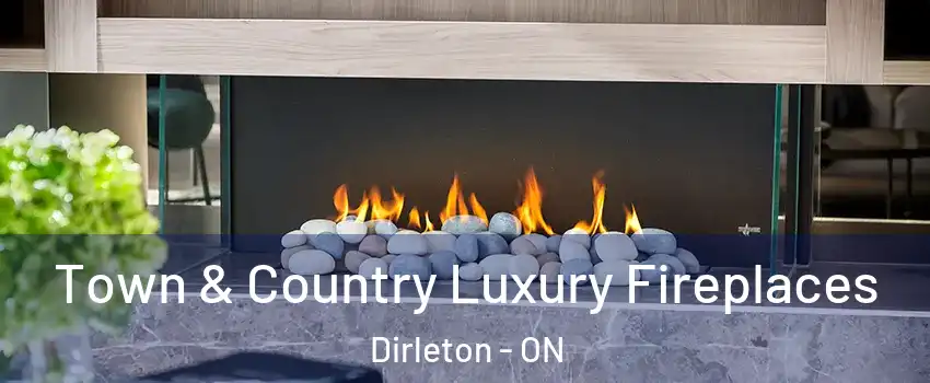  Town & Country Luxury Fireplaces Dirleton - ON