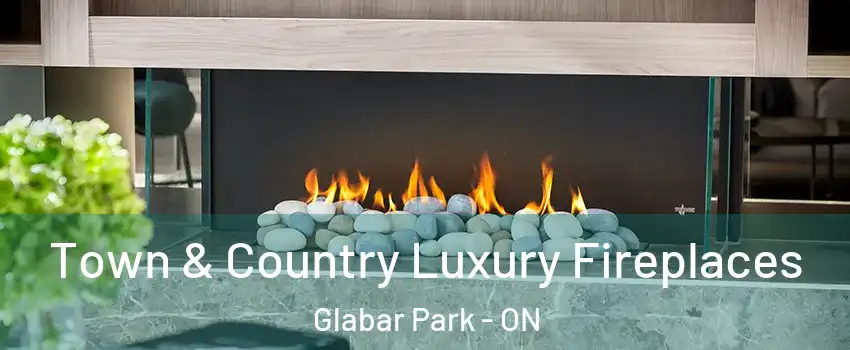  Town & Country Luxury Fireplaces Glabar Park - ON