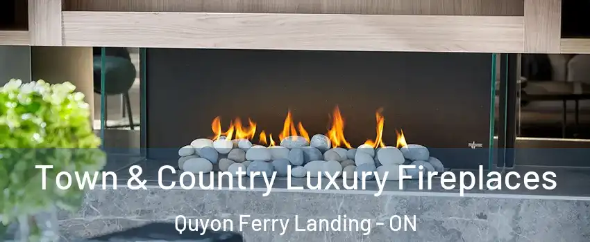  Town & Country Luxury Fireplaces Quyon Ferry Landing - ON