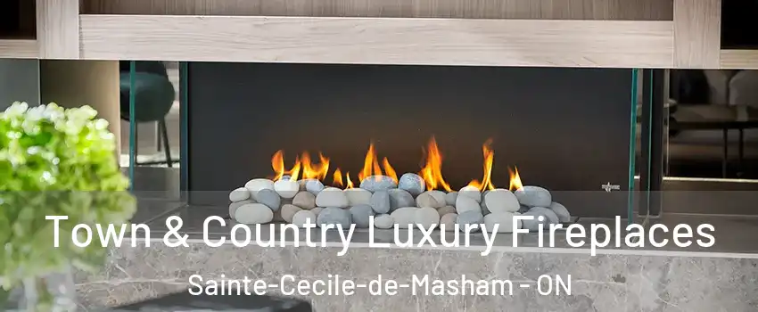  Town & Country Luxury Fireplaces Sainte-Cecile-de-Masham - ON