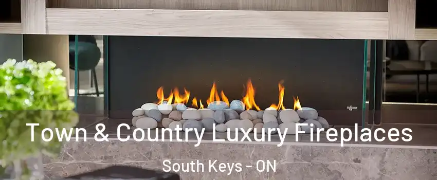  Town & Country Luxury Fireplaces South Keys - ON