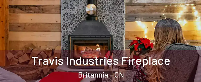  Travis Industries Fireplace Britannia - ON