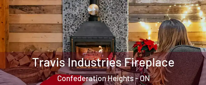  Travis Industries Fireplace Confederation Heights - ON