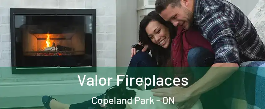  Valor Fireplaces Copeland Park - ON