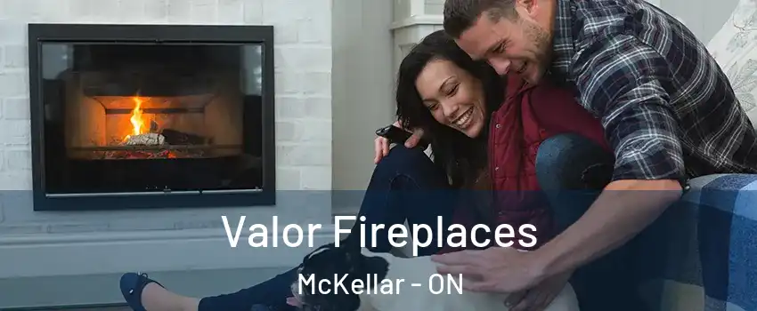  Valor Fireplaces McKellar - ON