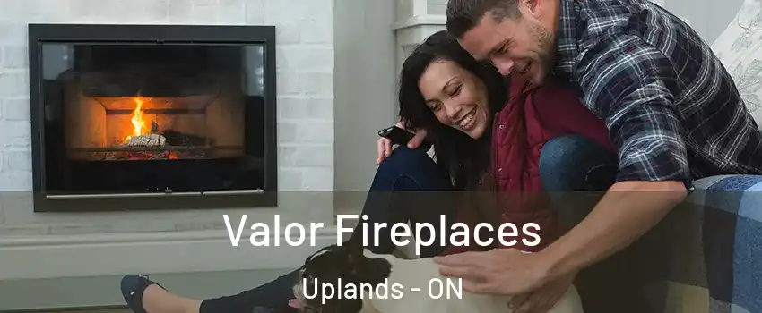  Valor Fireplaces Uplands - ON