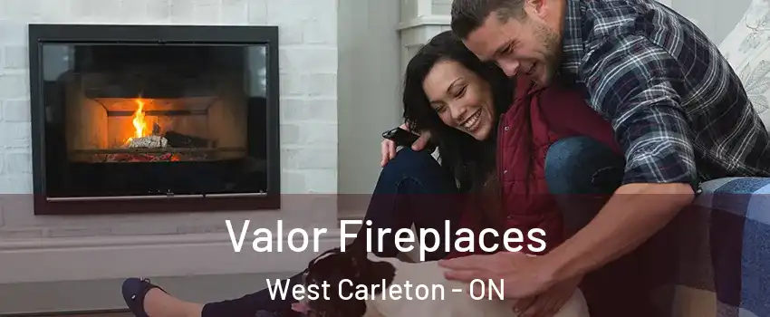  Valor Fireplaces West Carleton - ON