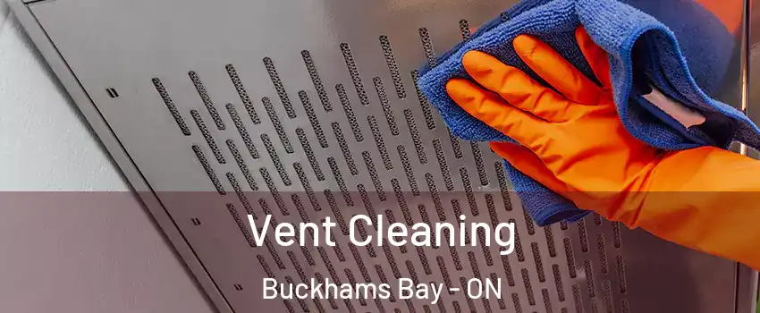  Vent Cleaning Buckhams Bay - ON