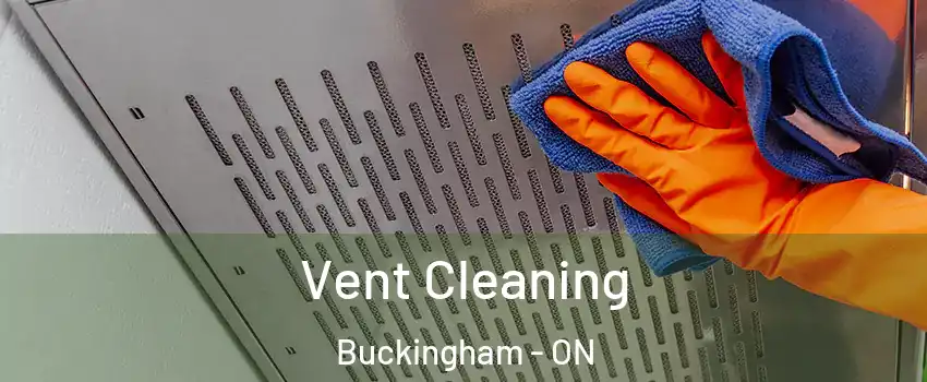  Vent Cleaning Buckingham - ON