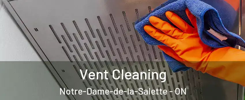  Vent Cleaning Notre-Dame-de-la-Salette - ON