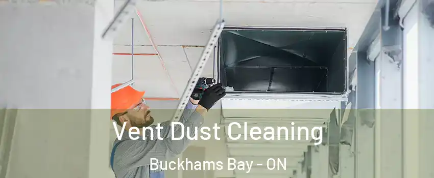  Vent Dust Cleaning Buckhams Bay - ON