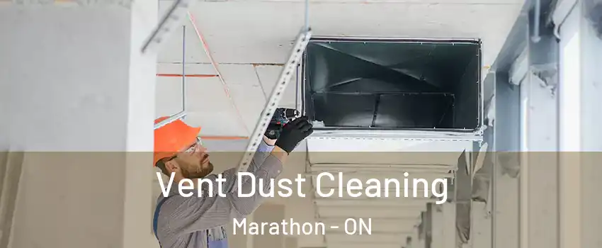  Vent Dust Cleaning Marathon - ON