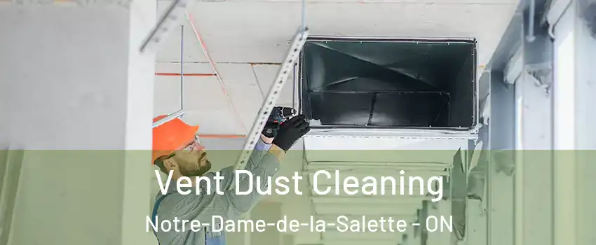  Vent Dust Cleaning Notre-Dame-de-la-Salette - ON