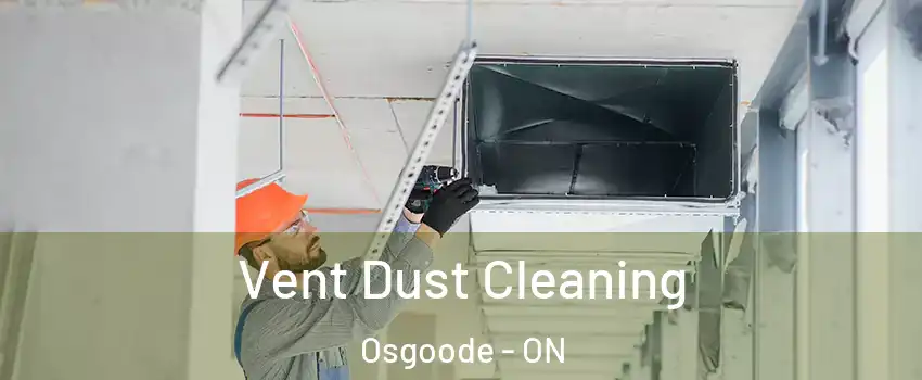  Vent Dust Cleaning Osgoode - ON