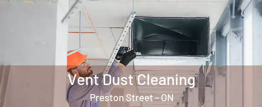  Vent Dust Cleaning Preston Street - ON