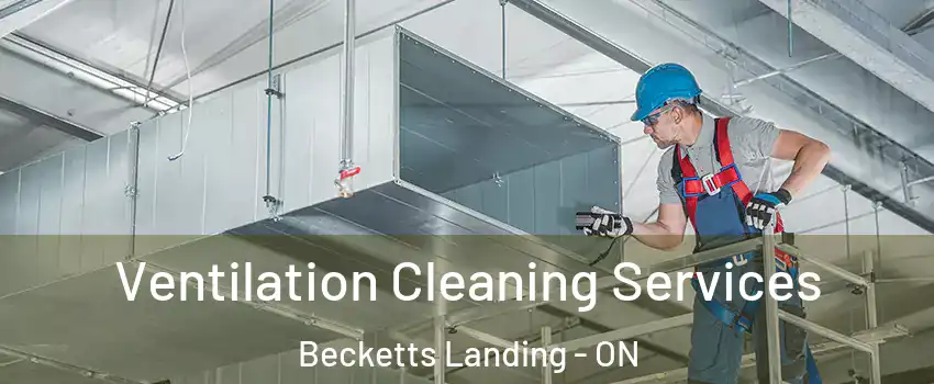  Ventilation Cleaning Services Becketts Landing - ON