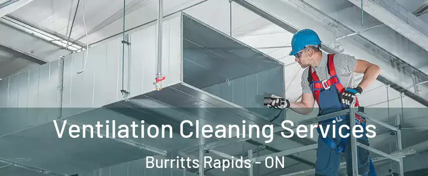  Ventilation Cleaning Services Burritts Rapids - ON