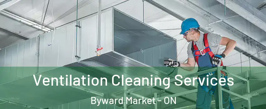  Ventilation Cleaning Services Byward Market - ON