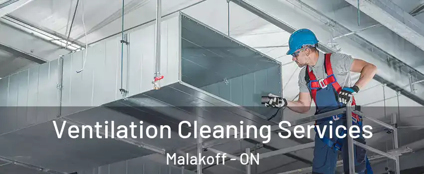  Ventilation Cleaning Services Malakoff - ON