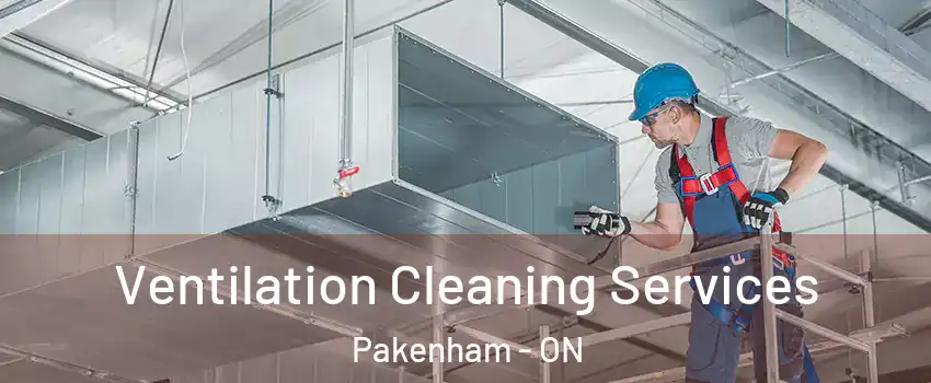  Ventilation Cleaning Services Pakenham - ON